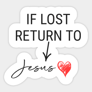 If Lost Return To Jesus Sticker